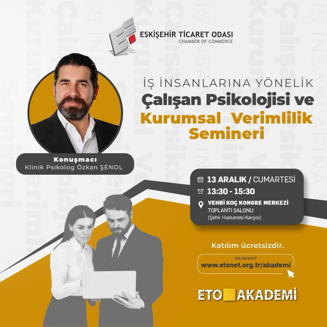 Çalışan Psikolojisi ve Kurumsal Verimlilik Semineri Düzenleniyor