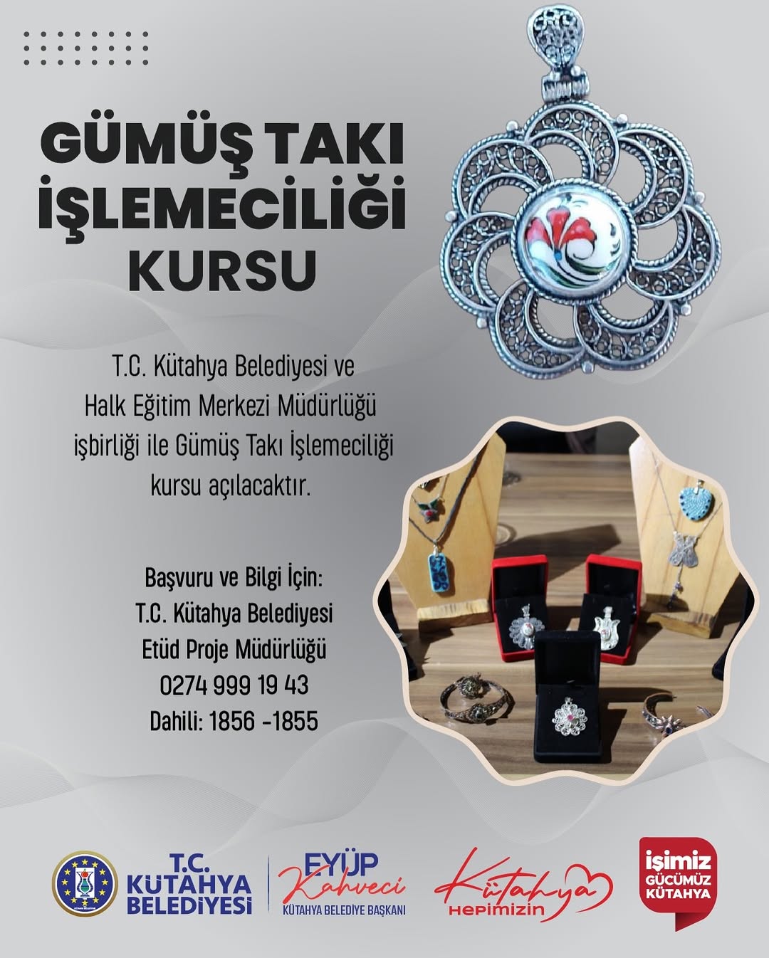 Kütahya Belediyesi ve Halk Eğitim Merkezi İş Birliğiyle Gümüş Takı İşlemeciliği Kursu Başvuruları Başladı