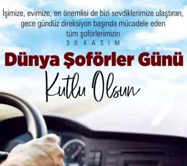 Tüm Şoförlerimizin Dünya Şoförler Günü Kutlu Olsun!