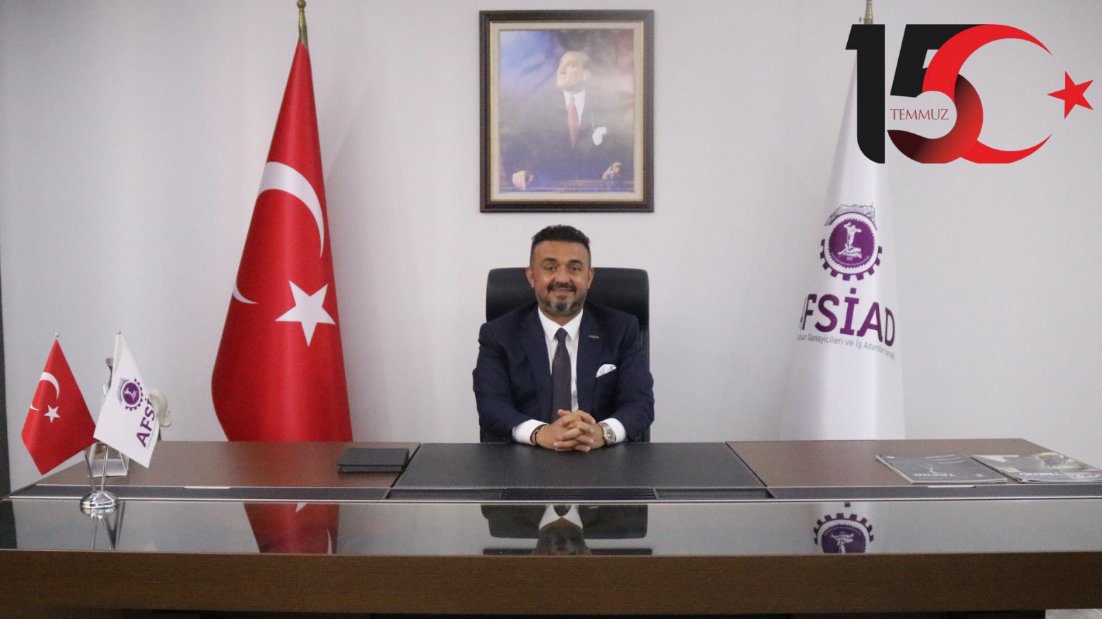AFSİAD Başkanı Kadir Sayın’dan 15 Temmuz Mesajı: “Milletimiz Her Türlü Hain Girişime Karşı Dimdik Ayakta”