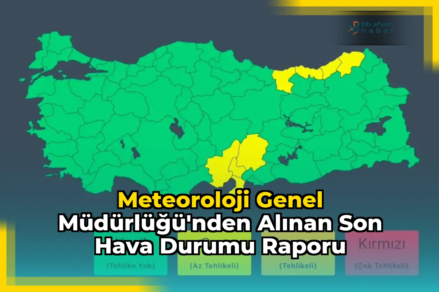 Meteoroloji Genel Müdürlüğü'nden Alınan Son Hava Durumu Raporu