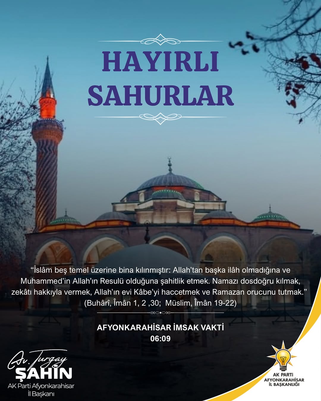 İslâm'ın Beş Temel Üzerine Bina Kılınmıştır: Ak Parti Afyonkarahisar İl Başkanı Avukat Turgay Şahin'den Paylaşım