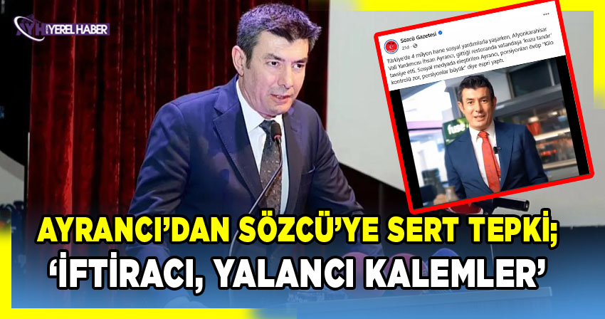 Sözcü Gazetesi, Afyon Vali Yardımcısı İhsan Ayrancı'yı Hedef Aldı