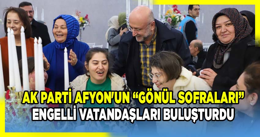 AK Parti Afyonkarahisar İl Başkanlığı'nın Ramazan Ayı Etkinliği: Gönül Sofraları