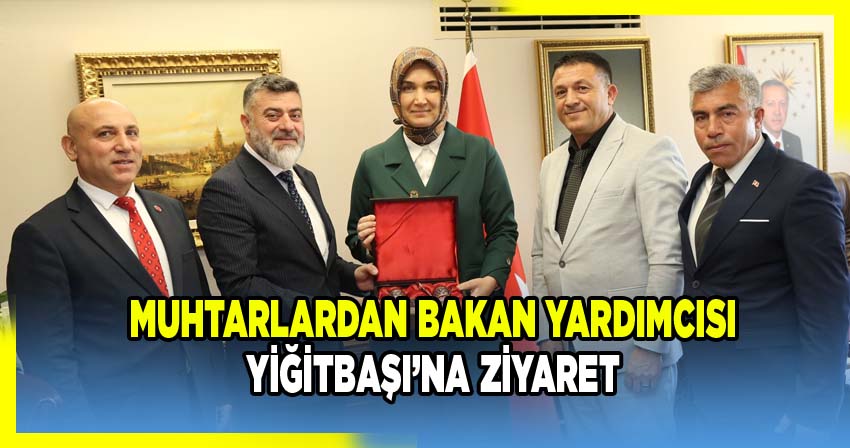 Afyonkarahisar Muhtarlar Derneği Başkanı Suat Uygur İçişleri Bakan Yardımcısı Kübra Güran Yiğitbaşı'nı Ziyaret Etti