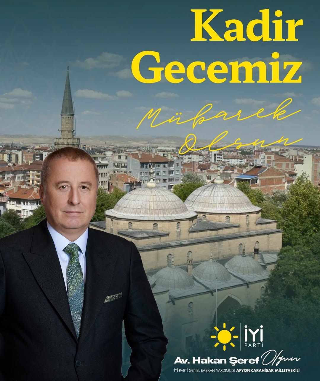 Afyonkarahisar Milletvekili'nden Kadir Gecesi Mesajı: Rahmet, Mağfiret ve Bereket Kapıları Açıldı