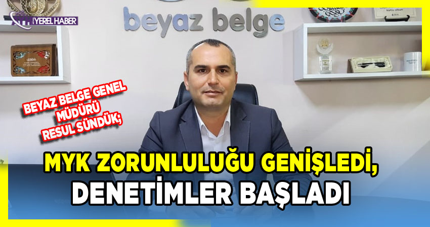 Beyaz Belge Genel Müdürü Resul Sündük'ten MYK Zorunluluğu Açıklaması