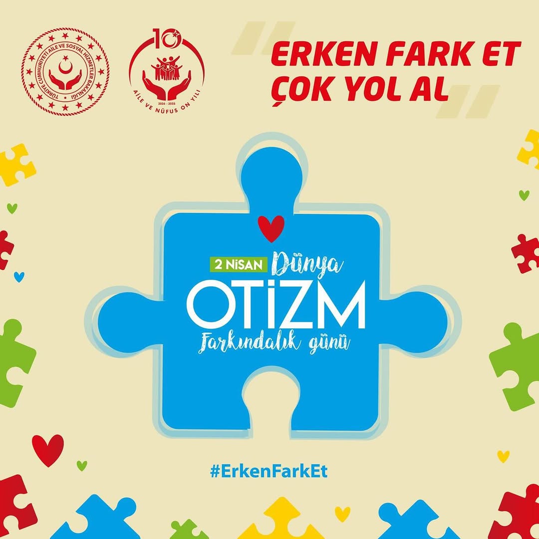 Otizmde Erken Teşhisin Önemi: ErkenFarkEt ve Çok Yol Al