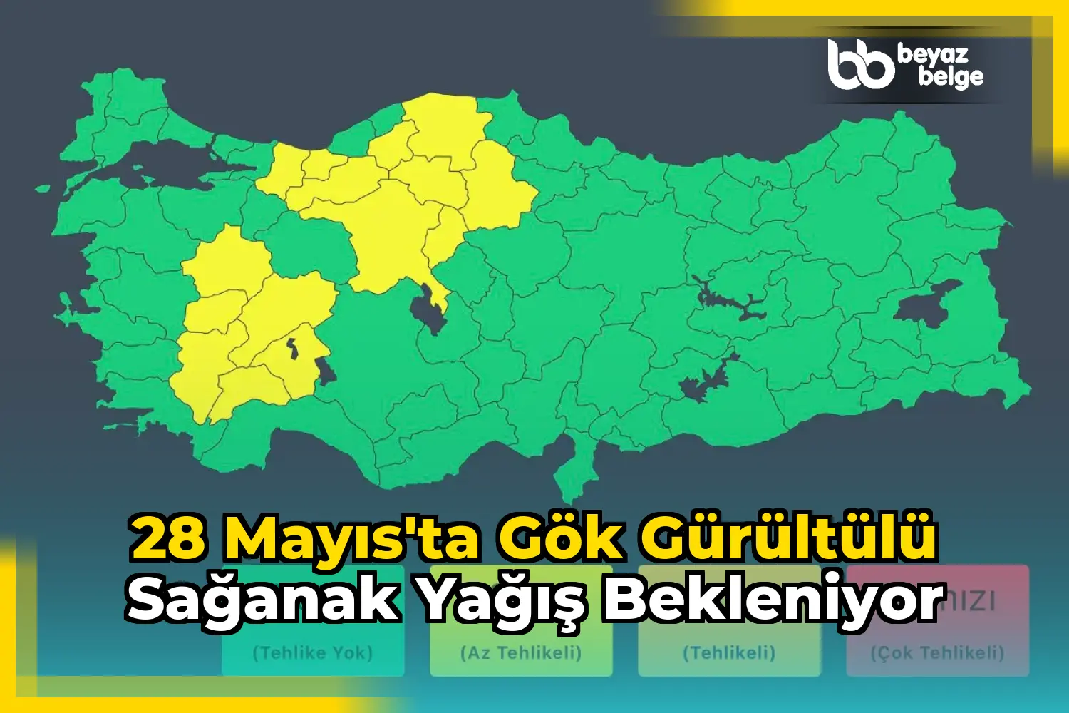 28 Mayıs'ta gök gürültülü sağanak yağış bekleniyor