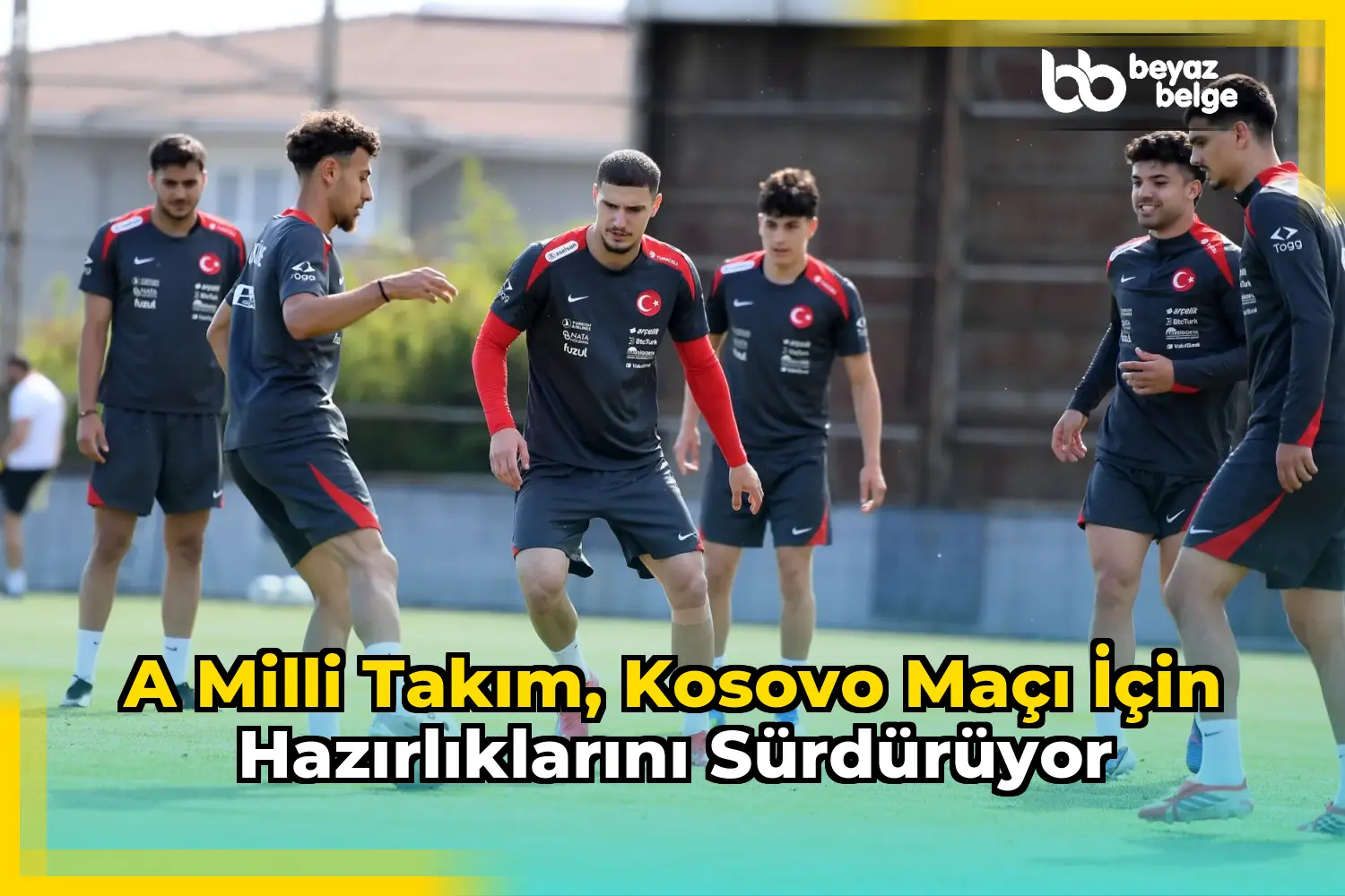 A Milli Takım, Kosovo maçı için hazırlıklarını sürdürüyor