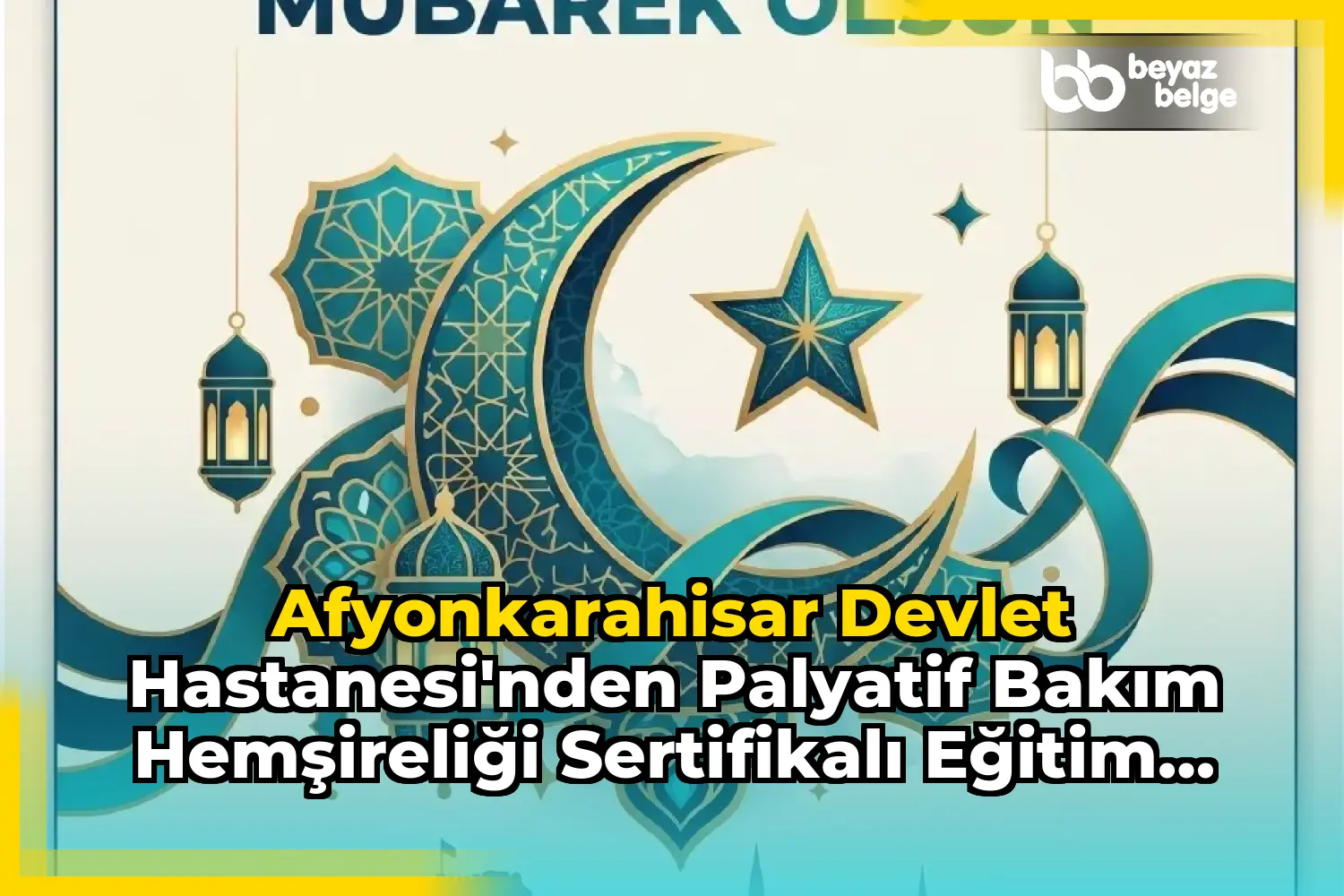 Afyonkarahisar Devlet Hastanesi'nden Palyatif Bakım Hemşireliği Sertifikalı Eğitim Programı Haberi