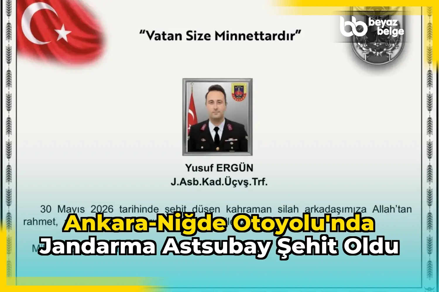 Ankara-Niğde Otoyolu'nda Jandarma Astsubay Şehit Oldu