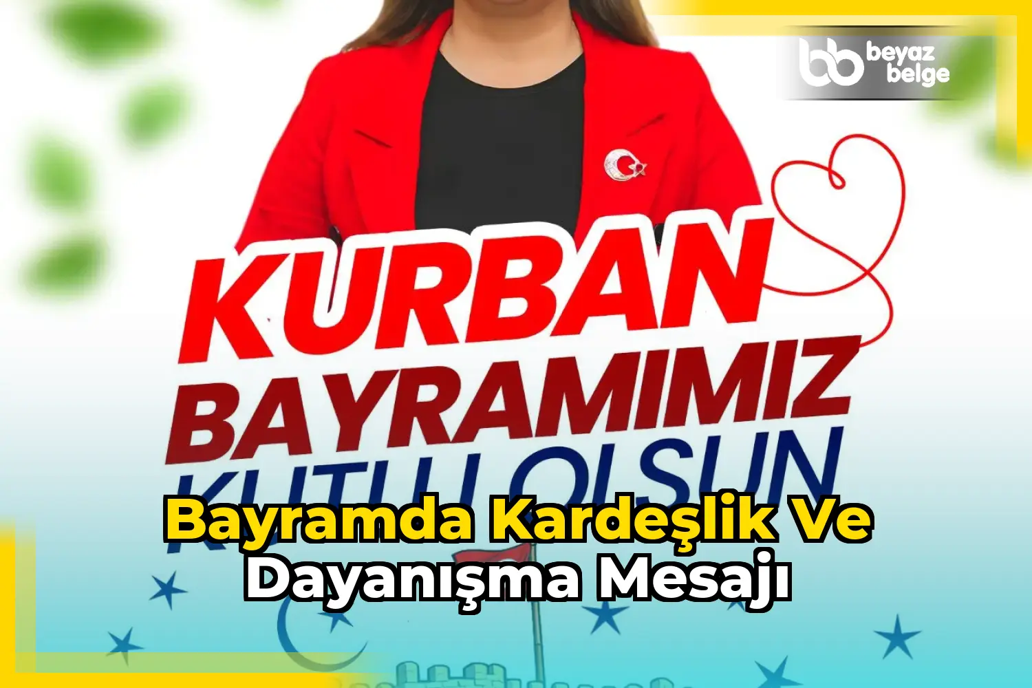 Bayramda kardeşlik ve dayanışma mesajı