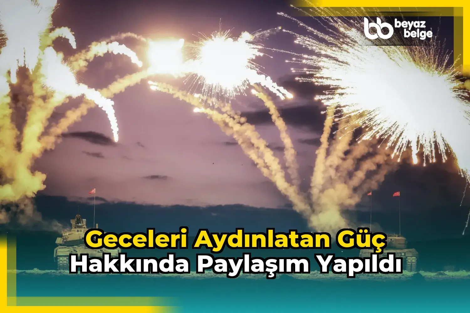 Geceleri aydınlatan güç hakkında paylaşım yapıldı