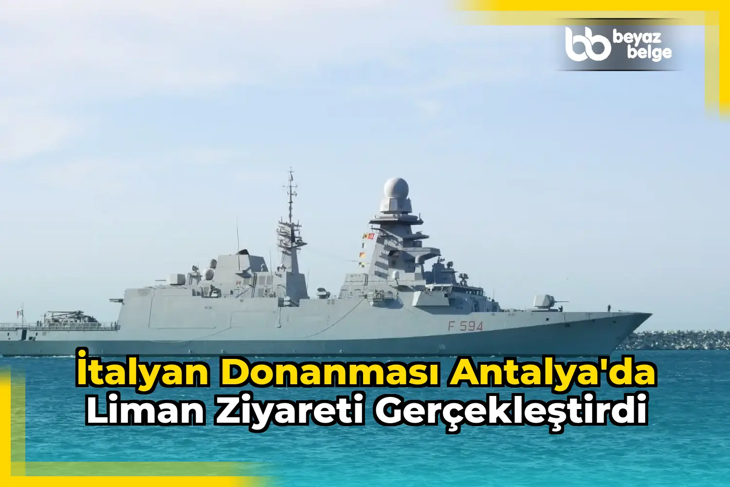 İtalyan Donanması Antalya'da Liman Ziyareti Gerçekleştirdi