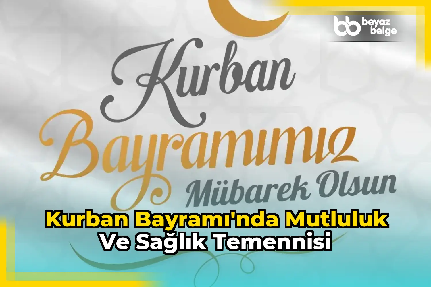 Kurban Bayramı'nda mutluluk ve sağlık temennisi