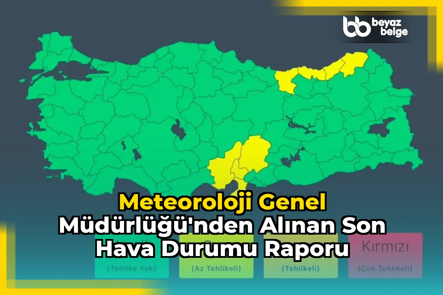 Meteoroloji Genel Müdürlüğü'nden Alınan Son Hava Durumu Raporu