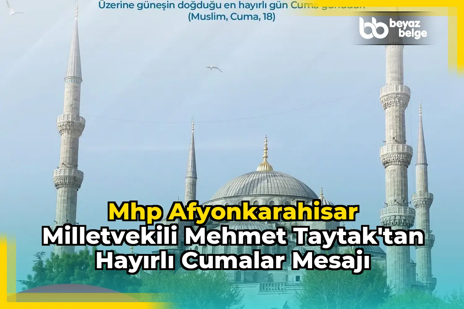 Mhp Afyonkarahisar Milletvekili Mehmet Taytak'tan Hayırlı Cumalar Mesajı