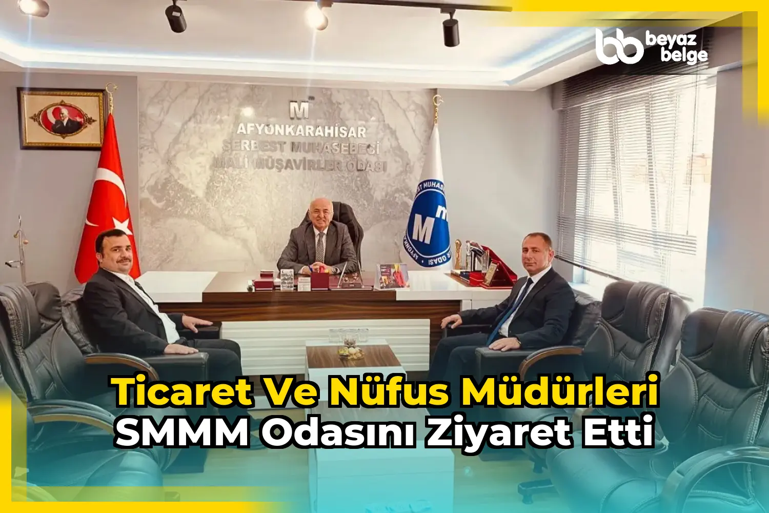 Ticaret ve Nüfus Müdürleri SMMM Odasını Ziyaret Etti