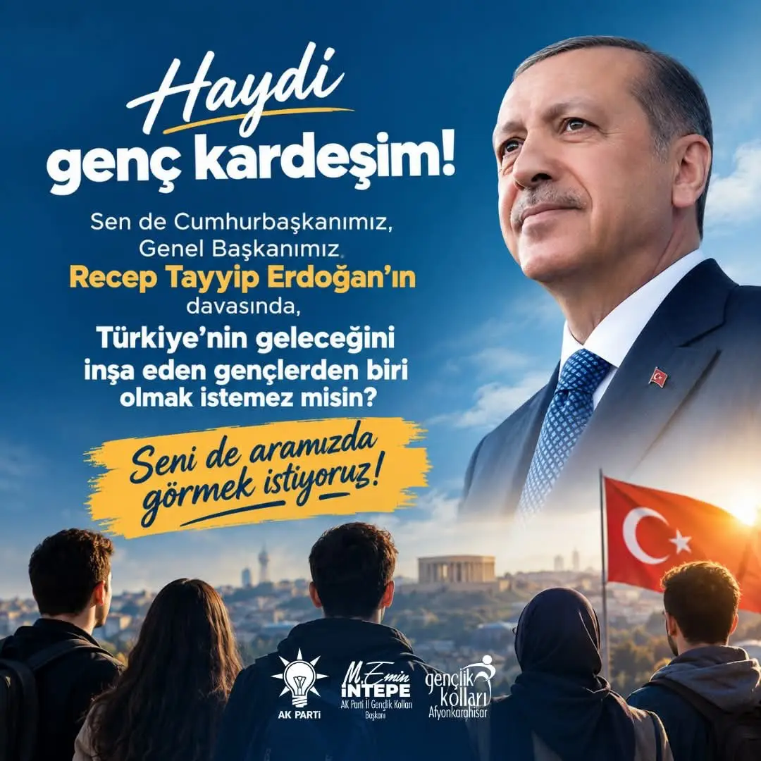 Ak Parti Afyonkarahisar İl Gençlik Kolları Başkanı'ndan Gençlere Davet
