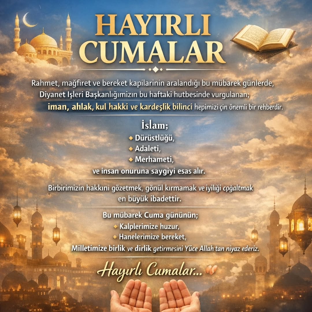 İslam'ın Önemli Değerleri Üzerine Hutbe: Hayırlı Cumalar