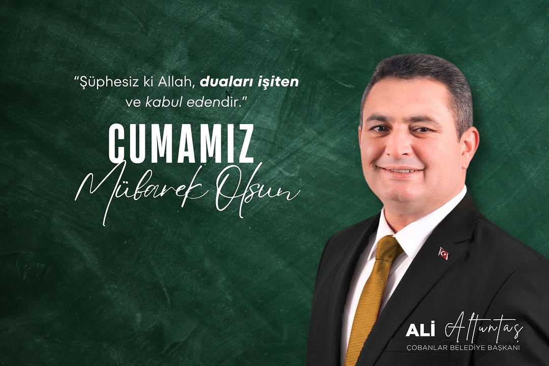 Çobanlar Belediye Başkanı Ali Altuntaş'tan Cumaların Mübarek Olduğu Paylaşım