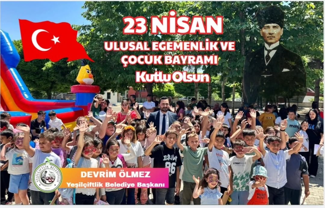 YeşilÇiftlik Belediye Başkanı Devrim Ölmez'den 23 Nisan Mesajı: 'Gelecek Sizindir'