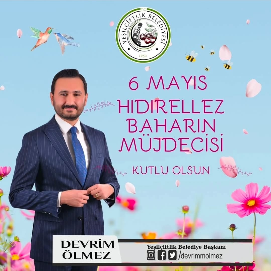 YeşilÇiftlik Belediye Başkanı Devrim Ölmez'den Hıdırellez Kutlaması