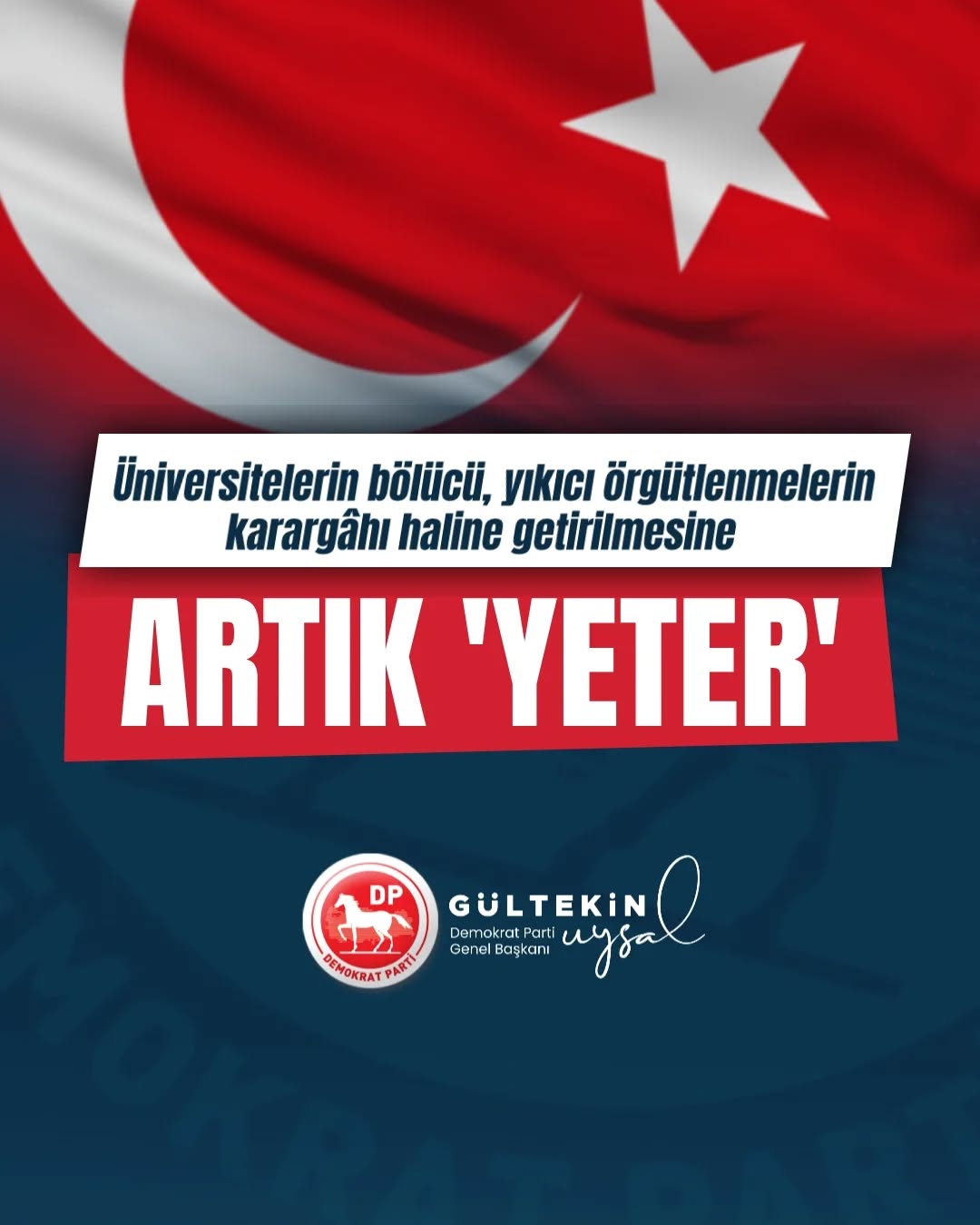 ODTÜ'de Bayrağa Yapılan Saldırıyı Kınayan Demokrat Parti Genel Başkanı Gültekin Uysal