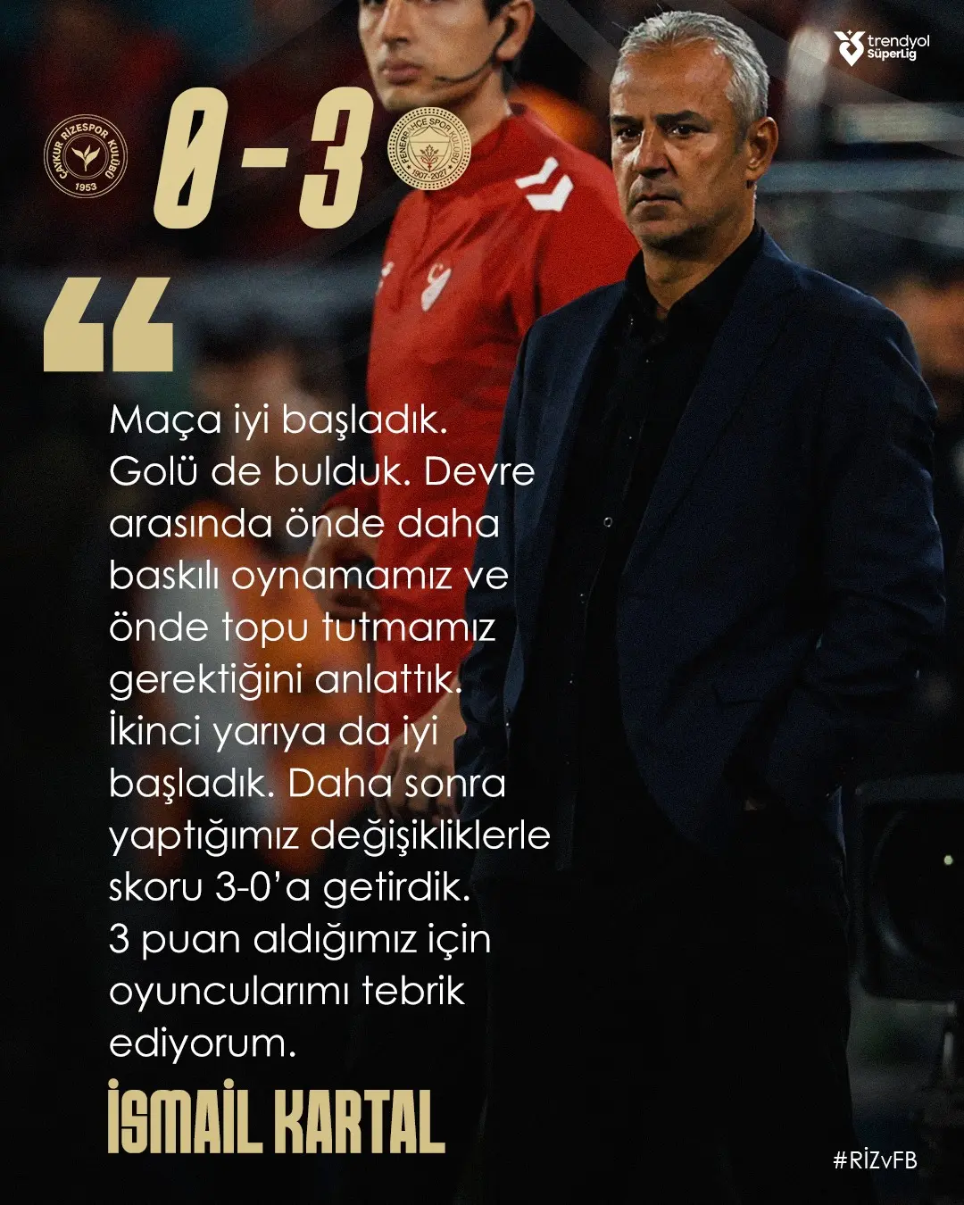 Fenerbahçe Teknik Direktörü İsmail Kartal, Çaykur Rizespor Maçı Sonrası Değerlendirmelerde Bulundu