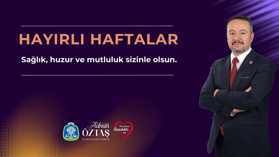 Sandıklı'dan Vatandaşlara Haftanın Mesajı: Sağlık, Huzur ve Mutluluk