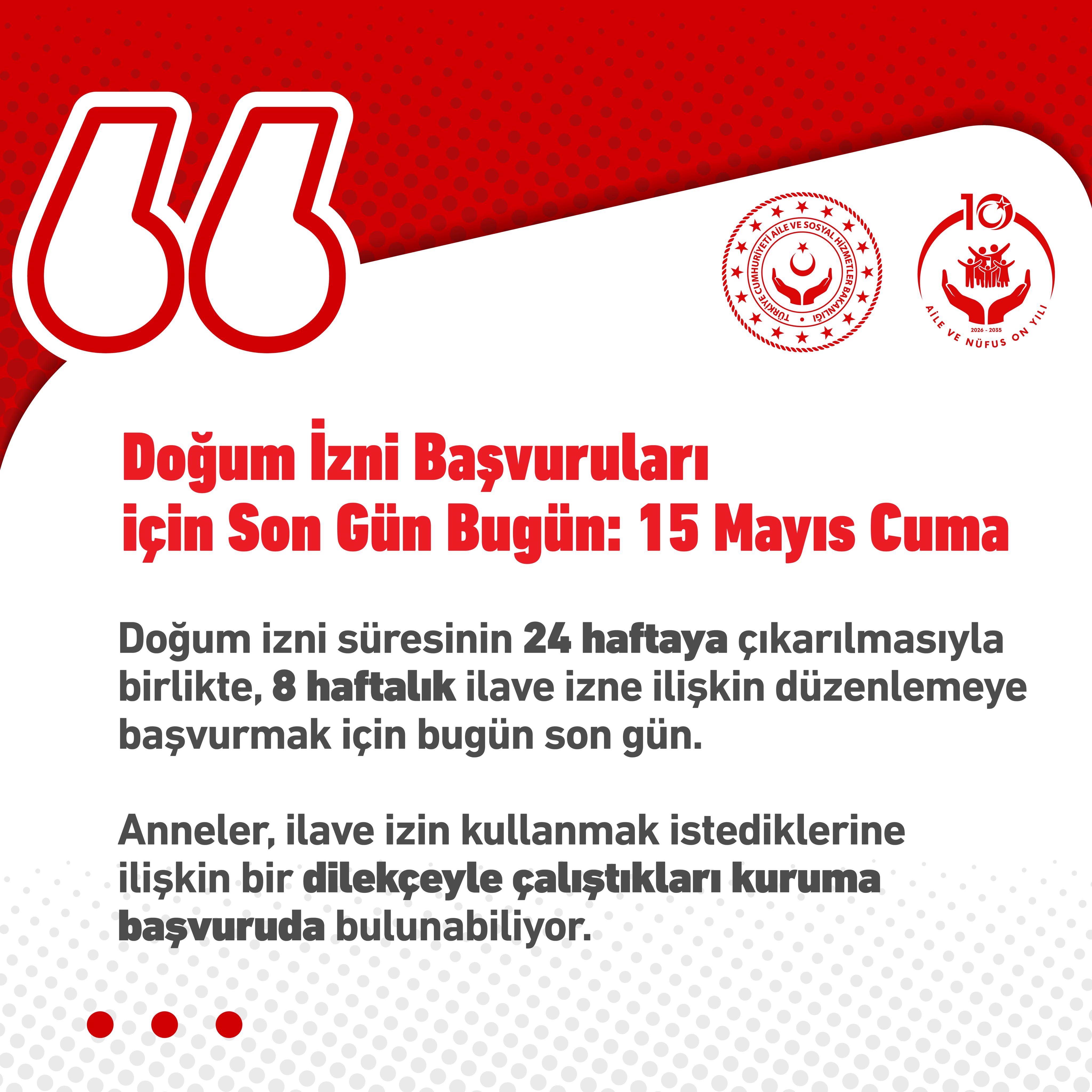 İlave doğum izni başvuruları için son gün