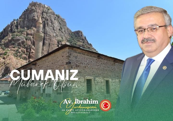 AK Parti Afyonkarahisar Milletvekili Yurdunuseven'den Cuma Mesajı