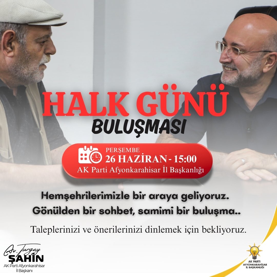 AK Parti Afyonkarahisar İl Başkanı Turgay Şahin Hemşehrileriyle Buluşuyor