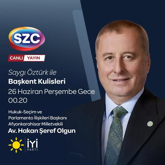 İyi Parti Genel Başkan Yardımcısı Hakan Şeref Olgun, Başkent Kulisi Programında