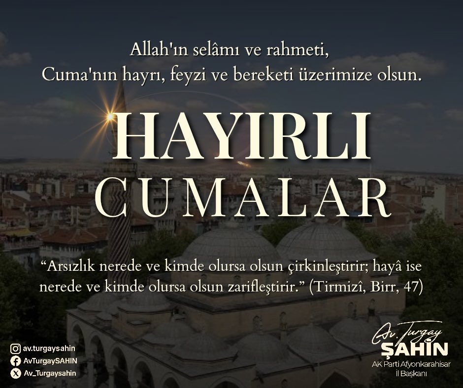 Ak Parti Afyonkarahisar İl Başkanı Turgay Şahin'den Hayırlı Cuma Mesajı