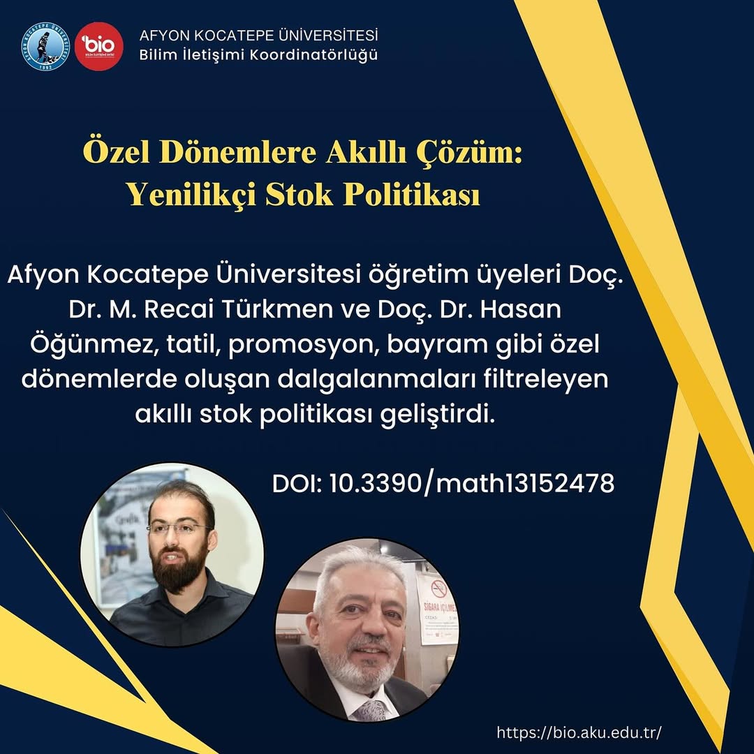 Afyon Kocatepe Üniversitesi'nden Özel Dönemleri Ayıklayan Akıllı Stok Politikası