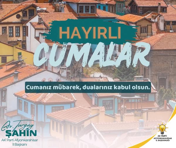 Ak Parti Afyon İl Başkanlığı'ndan Cuma Mesajı