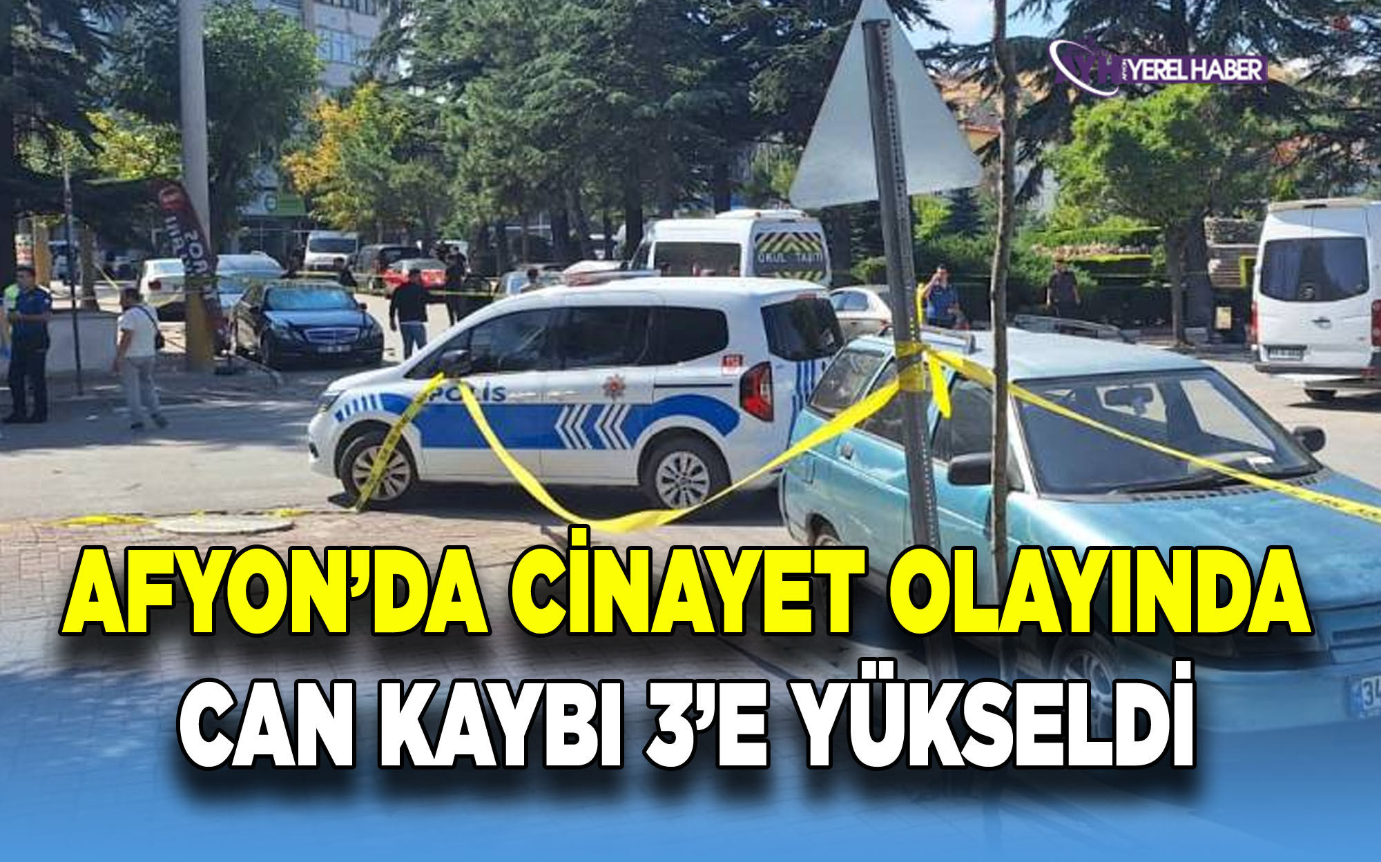 Afyon’da cinayet olayında Can kaybı 3’e yükseldi