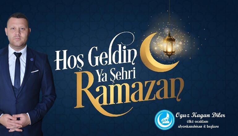 Ülkü Ocakları Başkanı Diler’den Ramazan ayı mesajı