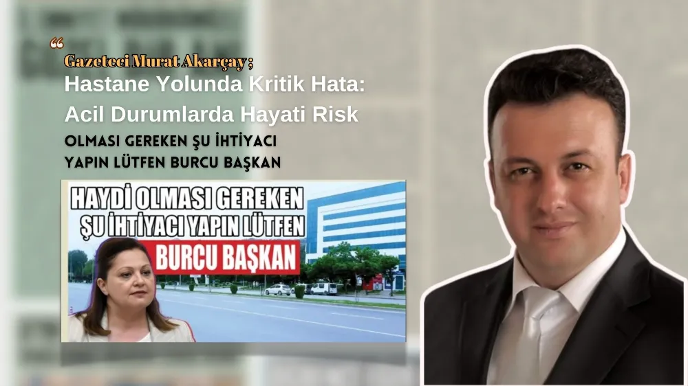 AKARÇAY: OLMASI GEREKEN ŞU İHTİYACI YAPIN LÜTFEN BURCU BAŞKAN